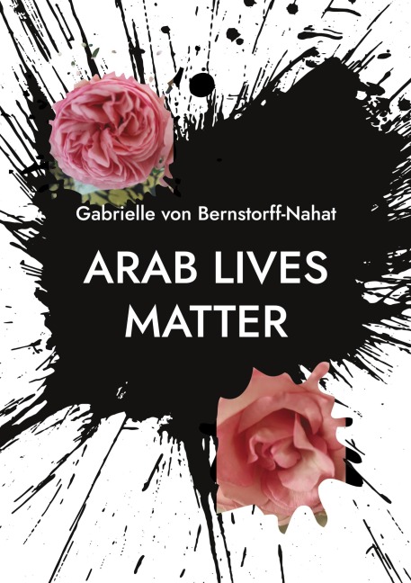 Arab Lives Matter: A Meditation on the Wars in Palestine and Lebanon