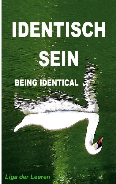 IDENTISCH SEIN (BEING IDENTICAL) ...ALS WAS ES IST (...TO WHAT IT IS): Zweisprachige Sonderausgabe zum 10.Jubiläum 2024 (10th anniversary bilingual special edition) - KEINE ÜBERSETZUNGEN! NO TRANSLATIONS!