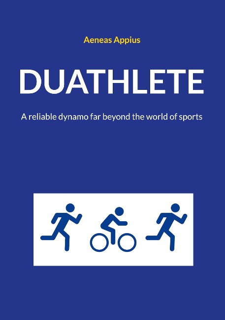 Duathlete: A reliable dynamo far beyond the world of sports