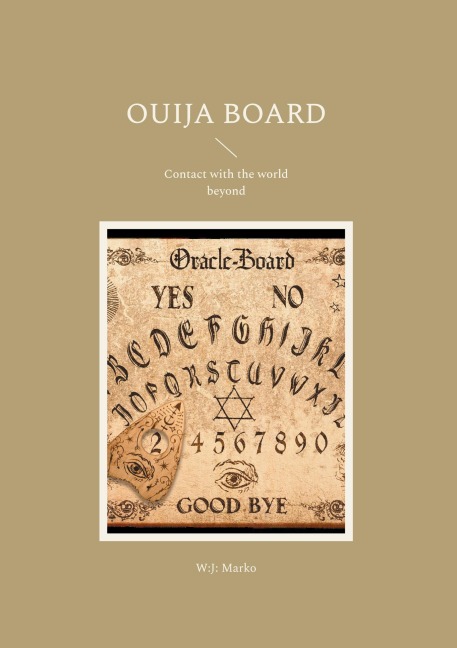 Ouija Board: Contact with the world beyond