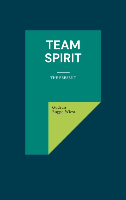 Team Spirit: The Present