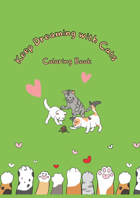 Keep Dreaming with Cats: Coloring Book
