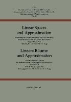 Linear Spaces and Approximation / Lineare Räume und Approximation: Proceedings of the Conference held at the Oberwolfach Mathematical Research Institute, Black Forest, August 20-27,1977 / Abhandlungen zur Tagung im Mathematischen Forschungsinstitut Oberwo