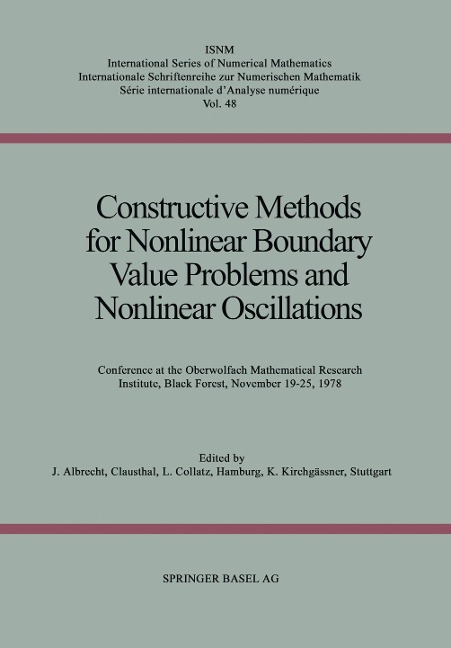 Constructive Methods for Nonlinear Boundary Value Problems and Nonlinear Oscillations: Conference at the Oberwolfach Mathematical Research Institute, Black Forest, November 19-25, 1978