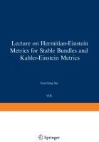 Lectures on Hermitian-Einstein Metrics for Stable Bundles and Kähler-Einstein Metrics: Delivered at the German Mathematical Society Seminar in Düsseldorf in June, 1986