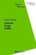 Symmetrie Gruppe Dualität: Zur Beziehung zwischen theoretischer Mathematik und Anwendungen in Kristallographie und Baustatik des 19. Jahrhunderts
