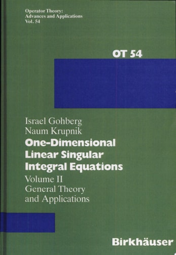One-dimensional Linear Singular Integral Equations General theory and applications. Volume II