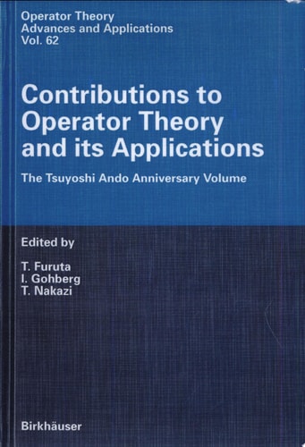 Contributions to Operator Theory and Its Applications The Tsuyoshi Ando Anniversary Volume