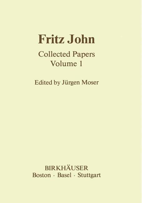 Fritz John: Collected Papers Volume 1