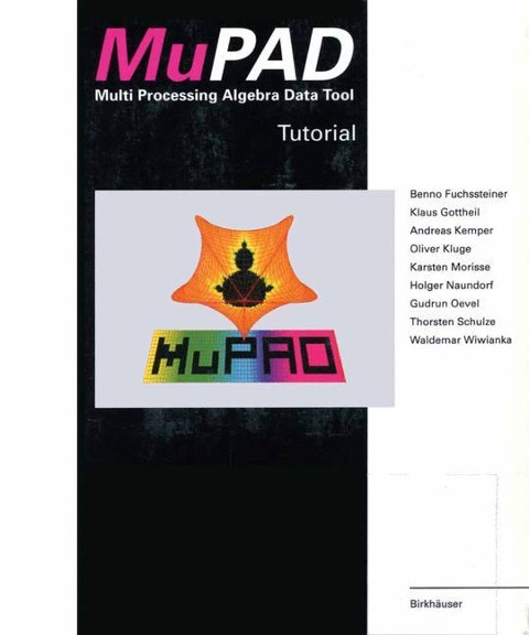 MuPAD: Multi Processing Algebra Data Tool Tutorial MuPAD Version 1.2