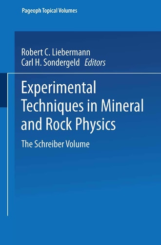 Experimental Techniques in Mineral and Rock Physics The Schreiber Volume