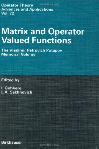Matrix and Operator Valued Functions The Vladimir Petrovich Potapov Memorial Volume