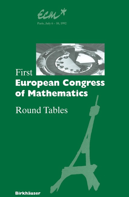 First European Congress of Mathematics: Paris, July 6-10, 1992 Round Tables