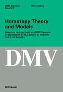 Homotopy Theory and Models: Based on Lectures held at a DMV Seminar in Blaubeuren by H.J. Baues, S. Halperin and J.-M. Lemaire