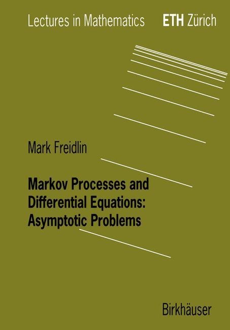 Markov Processes and Differential Equations: Asymptotic Problems
