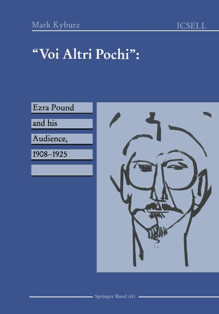 Voi Altri Pochi: Ezra Pound and his Audience, 1908-1925