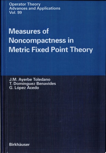 Measures of Noncompactness in Metric Fixed Point Theory