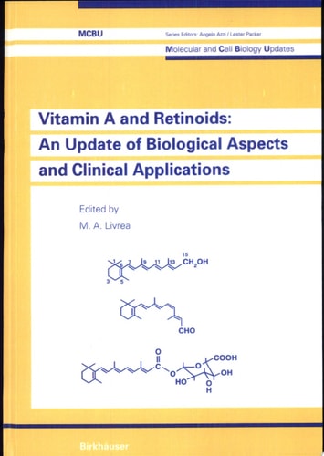 Vitamin A and Retinoids An Update of Biological Aspects and Clinical Applications