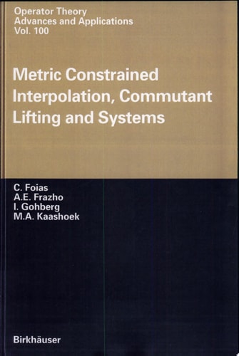 Metric Constrained Interpolation, Commutant Lifting, and Systems