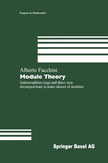 Module Theory: Endomorphism rings and direct sum decompositions in some classes of modules