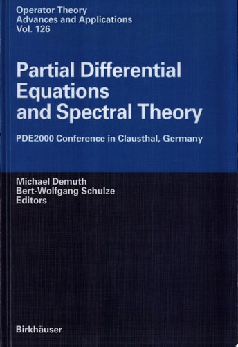 Partial Differential Equations and Spectral Theory Pde2000 Conference in Clausthal, Germany