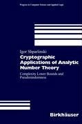 Cryptographic Applications of Analytic Number Theory: Complexity Lower Bounds and Pseudorandomness