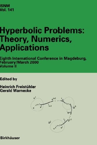 Hyperbolic Problems: Theory, Numerics, Applications Eighths International Conference in Magdeburg, February/ March 2000, Set Volumes I, II