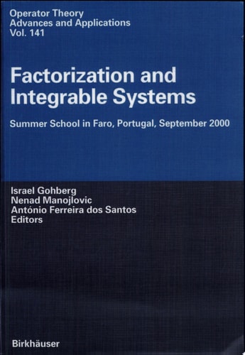 Factorization and Integrable Systems Summer School in Faro, Portugal, September 2000
