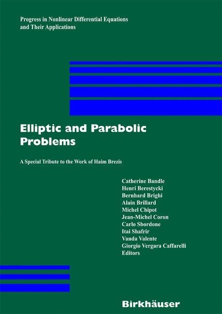 Elliptic and Parabolic Problems: A Special Tribute to the Work of Haim Brezis