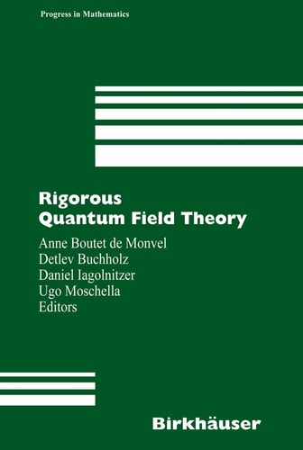 Rigorous Quantum Field Theory A Festschrift for Jacques Bros