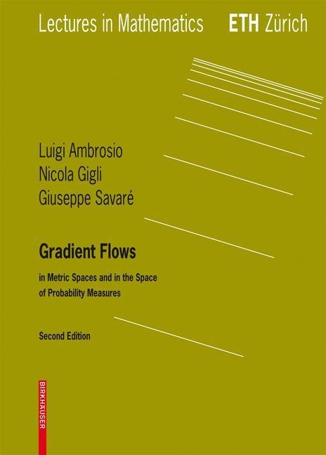 Gradient Flows: In Metric Spaces and in the Space of Probability Measures