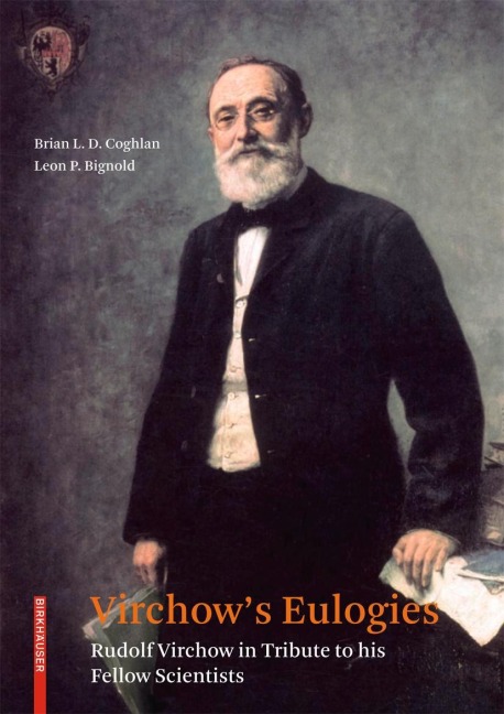 Virchows Eulogies: Rudolf Virchow in Tribute to his Fellow Scientists