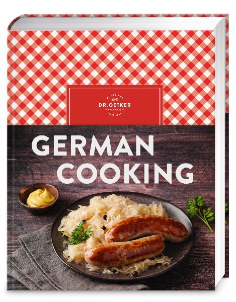 German Cooking: Jetzt komplett überarbeitet: Das beliebte Kochbuch zur deutschen Küche mit über 150 Rezepten auf Englisch. Ideal als Souvenir und Gastgeschenk