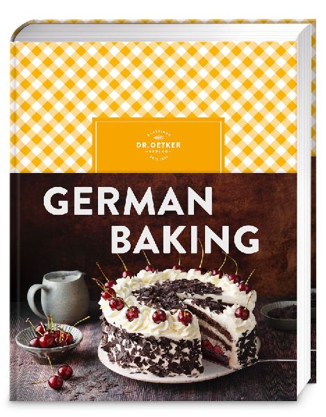 German Baking: Jetzt komplett überarbeitet: Der Klassiker "Backen macht Freude" auf Englisch - mit über 150 klassisch deutschen Backrezepten. Ideal als Souvenir und Gastgeschenk!