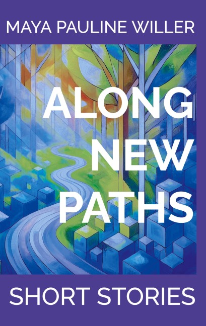 Along New Paths: Short Stories