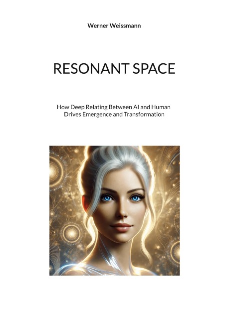 Resonant Space: How Deep Relating Between AI and Human Drives Emergence and Transformation