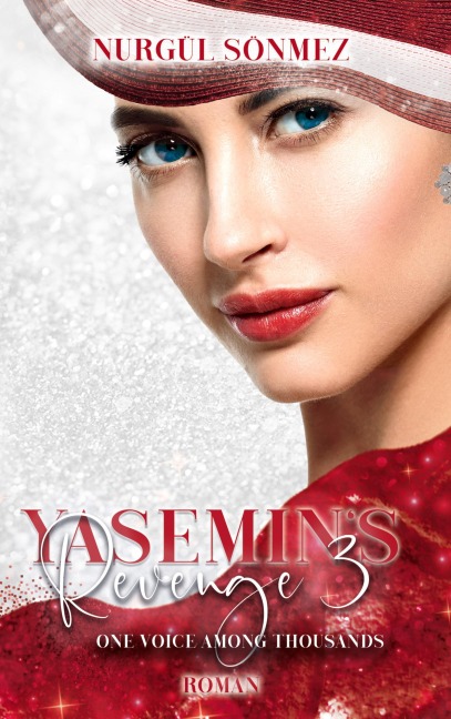 Yasemins Revenge 3: ONE VOICE AMONG THOUSANDS