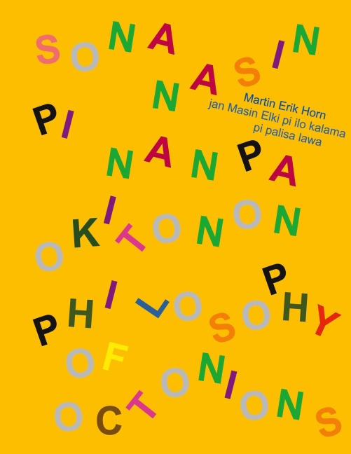sona nasin pi nanpa Okitonon - Philosophy of Octonions - Philosophie der Oktonionen: kepeken toki tu wan: toki Pona, toki Inli, toki Tosi - trilingual version: Toki Pona, English, German - dreisprachige Fassung: Toki Pona, Englisch, Deutsch