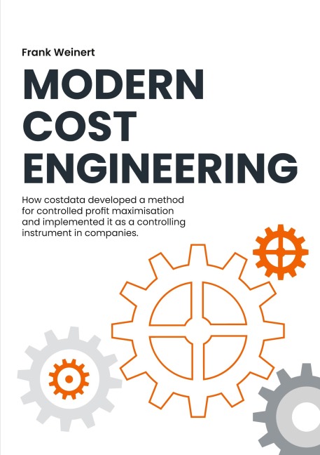 Modern Cost Engineering: How costdata developed a method for controlled profit maximisation and implemented it as a controlling instrument in companies
