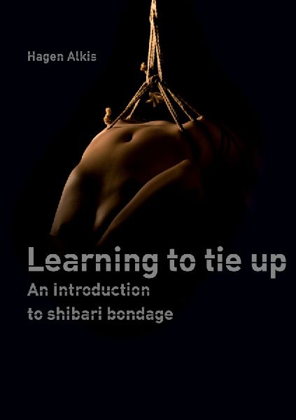Learning to tie up: - an introduction to shibari bondage