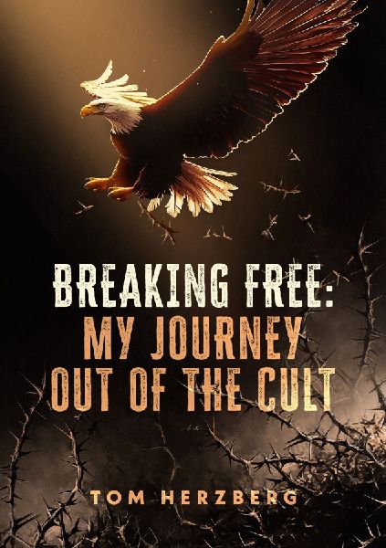 Breaking Free: My Journey Out of the Cult: A Glimmer of Hope for Those Affected and Their Loved Ones
