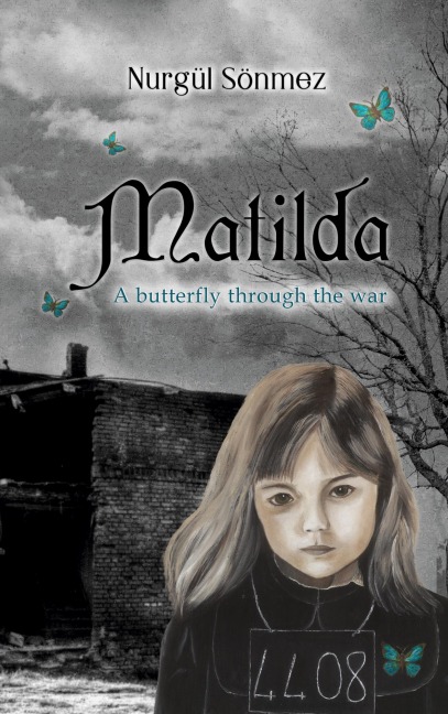 Matilda: A butterfly through the war