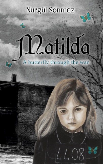 Matilda: A butterfly through the war