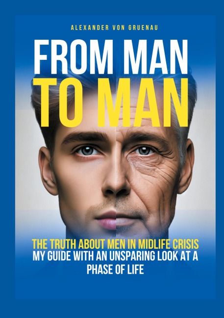 From man to man: The truth about men in midlife crisis