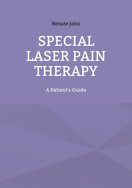 Special Laser Pain Therapy: A Patients Guide