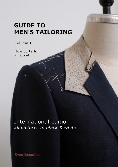Guide to mens tailoring, Volume 2 (black & white): How to tailor a jacket