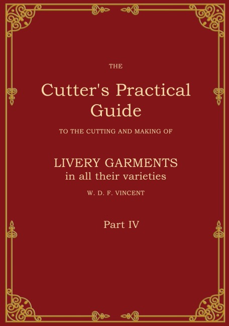 The Cutters Practical Guide, Part 4: British Livery Garments