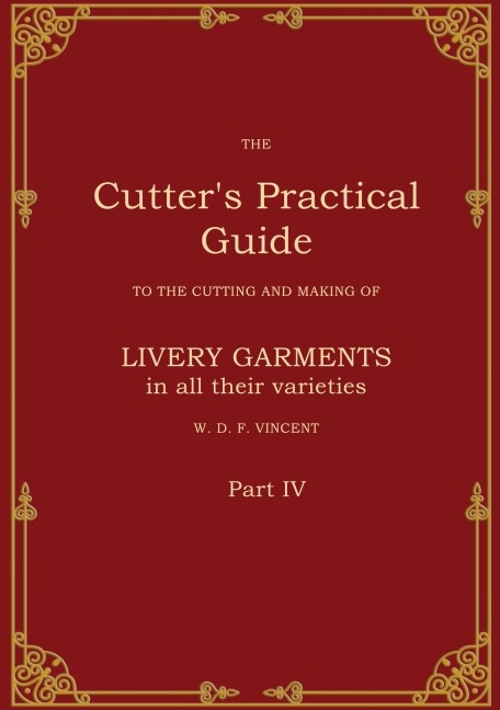 The Cutters Practical Guide, Part 4: British Livery Garments