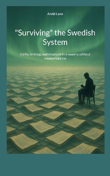 Surviving the Swedish System: clarity, strategy and structure in a country without counterbalance