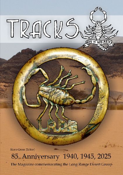 LRDG - TRACKS - June 2025: The magazine commeoriating the Long Range Desert Group